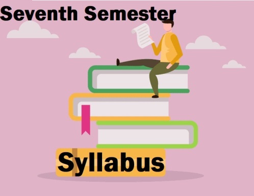 Syllabus Seventh Semester