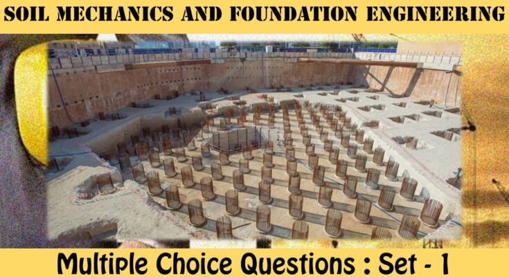 MCQ Questions Civil Engineering Soil Mechanics and Foundation Engineering-1