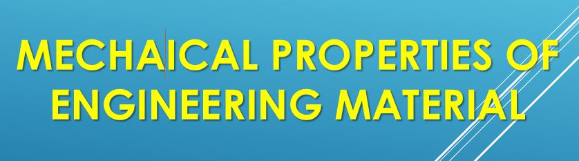 Mechanical Properties of Engineering Material