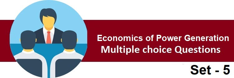 Electrical Engineering Economics of power generation-5