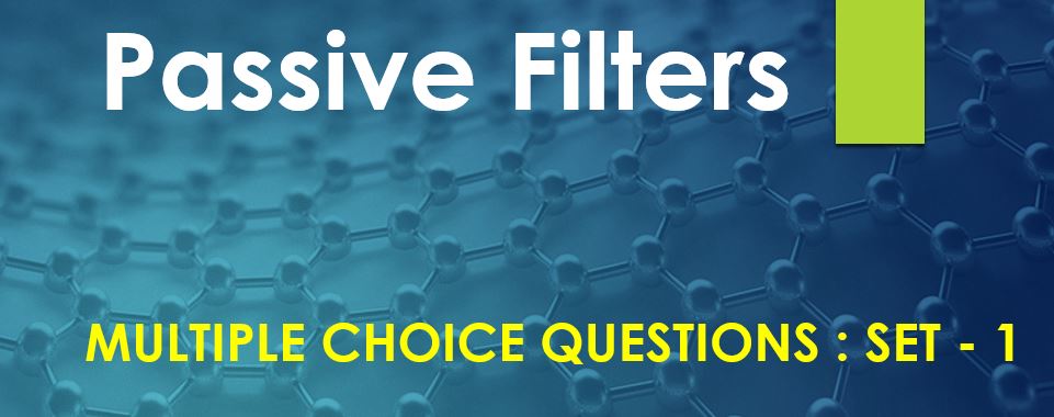 MCQ Questions Electrical Engineering Passive Filters-1