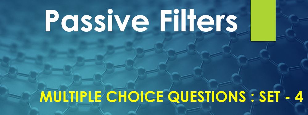 MCQ Questions Electrical Engineering Passive Filters-4