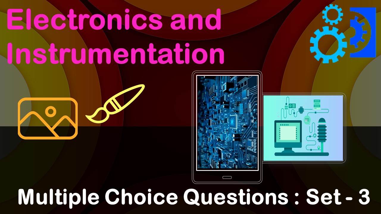 Electronics and Instrumentation-3