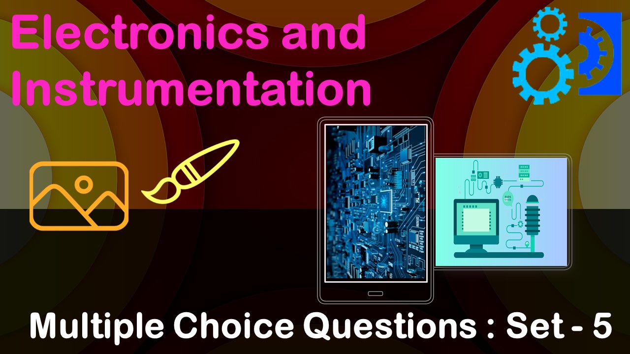 Electronics and Instrumentation-5