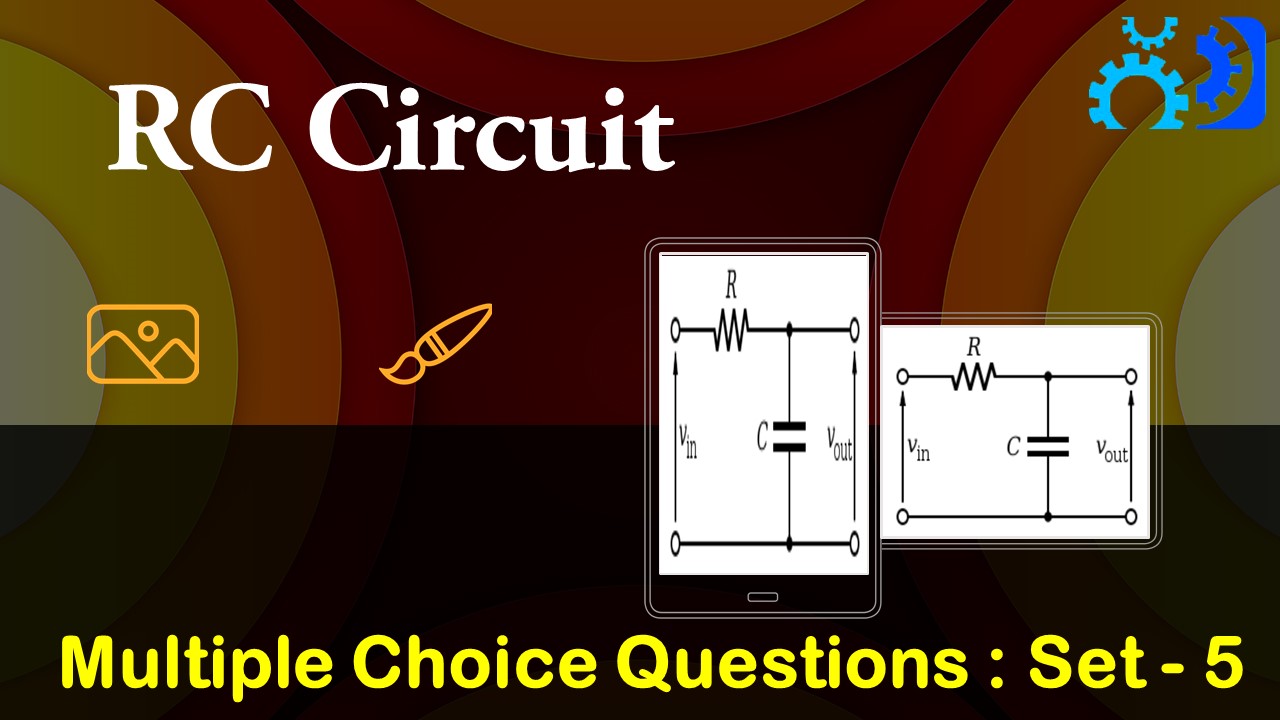 Multiple Choice Questions RC Circuits-5