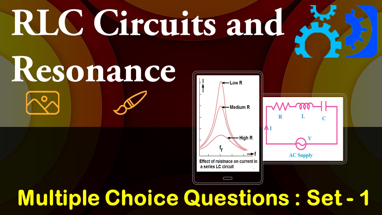 RLC Circuits and Resonance-1