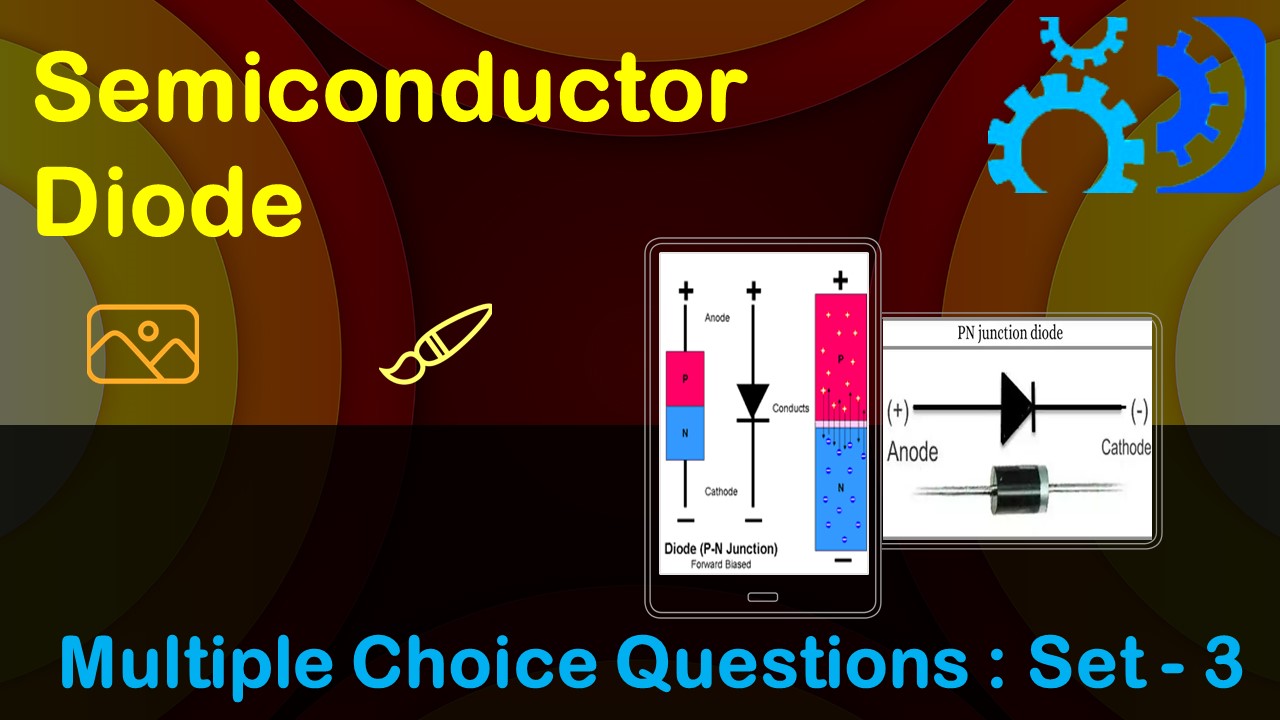 MCQ Questions Electrical Engineering Semiconductor Diode-3