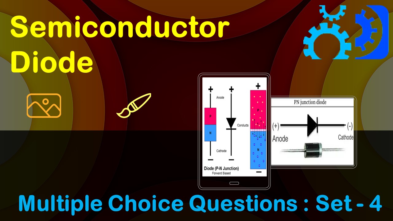 MCQ Questions Electrical Engineering Semiconductor Diode-4