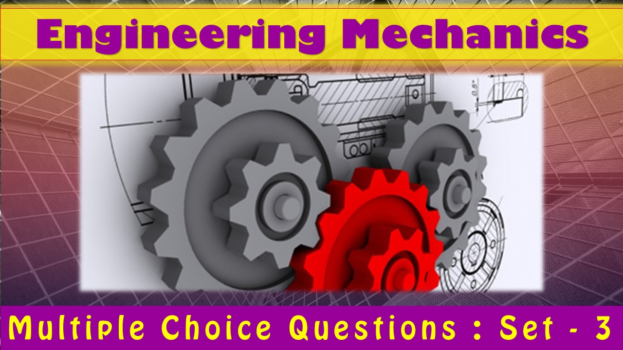 Mechanical Engineering Mechanics-