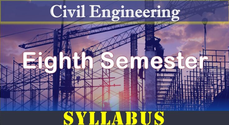 Civil Engineering Eighth Semester Syllabus